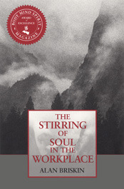The Stirring of Soul in the Workplace