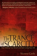 The Trance of Scarcity