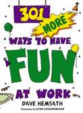 301 More Ways To Have Fun At Work