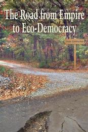 The Road from Empire to Eco-Democracy