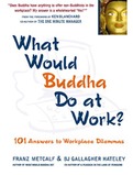 What Would Buddha Do at Work?