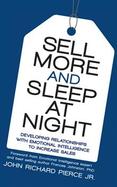 Sell More and Sleep at Night