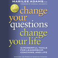 Change Your Questions, Change Your Life (Audio)