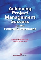 Achieving Project Management Success in the Federal Government