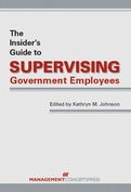 The Insider's Guide to Supervising Government Employees